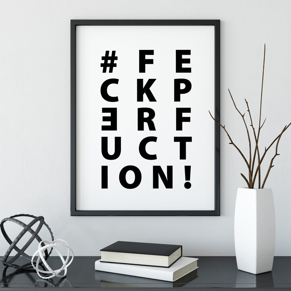 “#FECKPERFECTION!” (Poster 30 x 40 cm)